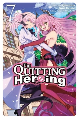 I'm Quitting Heroing, Vol. 7: Volume 7 by Quantum