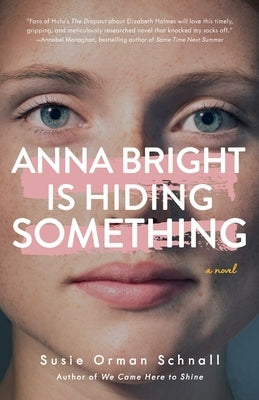 Anna Bright Is Hiding Something by Orman Schnall, Susie