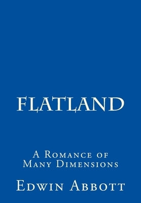 Flatland: A Romance of Many Dimensions Paperback Createspace Independent Publishing Platform