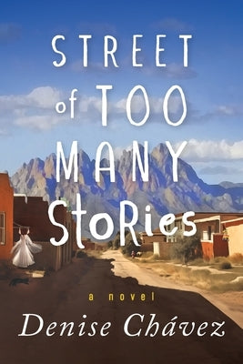 Street of Too Many Stories by Ch?vez, Denise