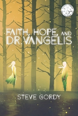 Faith, Hope, and Dr. Vangelis by Gordy, Steve
