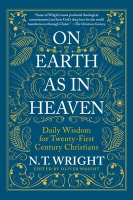 On Earth as in Heaven: Daily Wisdom for Twenty-First Century Christians Paperback HarperOne