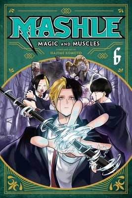 Mashle: Magic and Muscles, Vol. 6: Finn Ames and the Friend by Komoto, Hajime