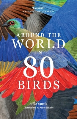 Around the World in 80 Birds Paperback Laurence King