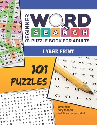 Beginner Word Search Puzzle Book For Adults - Large Print: 101 Word Find Puzzles For Adults - Volume No. 1 by Plus, Puzzle