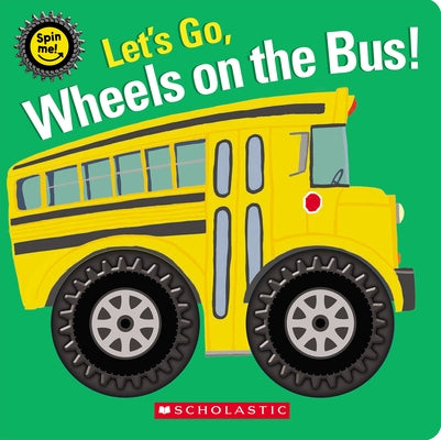 Paperback children's book titled "Let's Go, Wheels on the Bus! (Spin Me!)" by Cartwheel Books, featuring colorful bus illustrations.