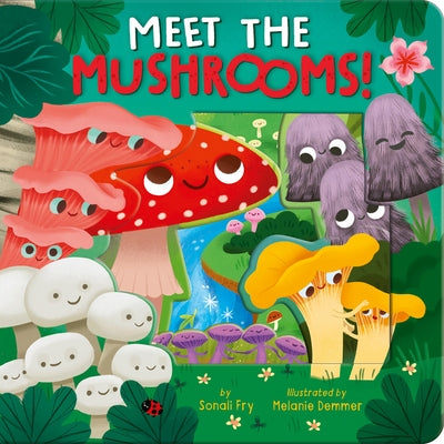 Meet the Mushrooms! Board Book Tiger Tales