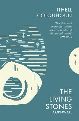 The Living Stones: Cornwall by Colquhoun, Ithell