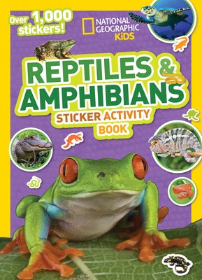 National Geographic Kids Reptiles and Amphibians Sticker Activity Book Paperback National Geographic Kids