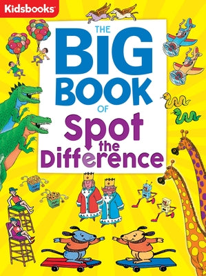 The Big Book of Spot the Difference Backlist Inventory (Formerly 905-7) by Publishing, Kidsbooks