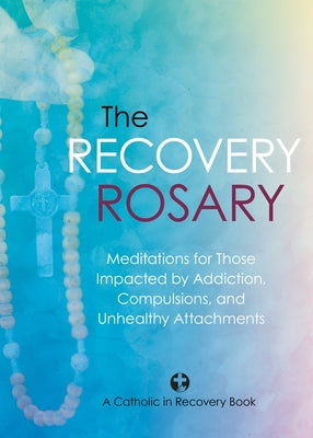 Paperback of The Recovery Rosary meditation book by Ave Maria Press, featuring a cover with religious imagery and prayer beads.