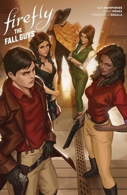 Firefly: The Fall Guys by Humphries, Sam