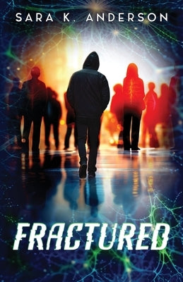 Fractured: Mind Hunters Duology Book 1 by Anderson, Sara K.