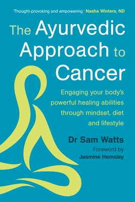 Paperback book titled "The Ayurvedic Approach to Cancer" by Chelsea Green Publishing UK, featuring a cover with Ayurvedic symbols and text.
