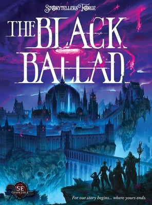 The Black Ballad: A Metal-Infused RPG Campaign and Setting perfect after a TPK by Storytellers Forge