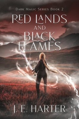 Red Lands and Black Flames by Harter, J. E.