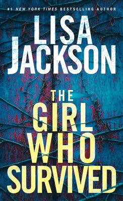 The Girl Who Survived: A Riveting Novel of Suspense with a Shocking Twist by Jackson, Lisa