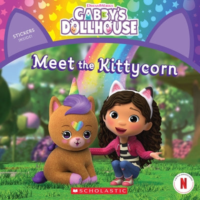 Meet the Kittycorn (Gabby's Dollhouse Storybook) Paperback Scholastic Inc.