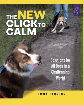 Paperback book titled "The New Click to Calm" by Karen Pryor Clicker Training, featuring a cover with calming imagery and text.