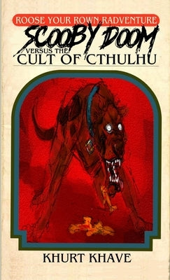 Scooby Doom versus the Cult of Cthulhu by Khave, Khurt