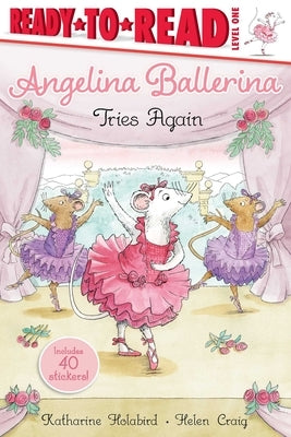 Angelina Ballerina Tries Again: Ready-To-Read Level 1 Paperback Simon Spotlight
