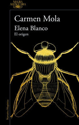 Elena Blanco. El Origen / Elena Blanco. the Beginning by Mola, Carmen