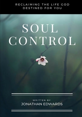 Soul Control by Edwards, Jonathan