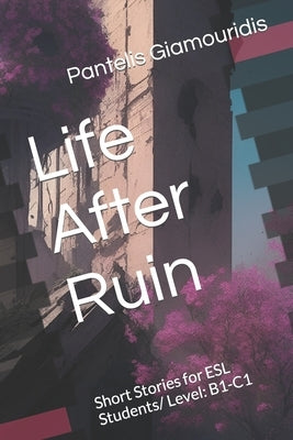 Life After Ruin Paperback Independently Published
