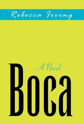 Boca by Irving, Rebecca