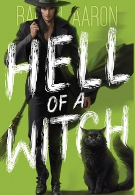 Hell of a Witch: Urban Fantasy Action with Witches and Demons by Aaron, Rachel