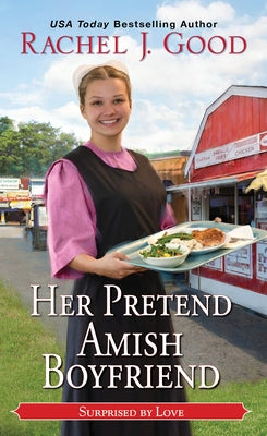 Her Pretend Amish Boyfriend by Good, Rachel J.