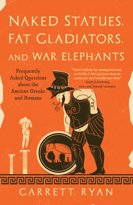 Cover of the paperback book "Naked Statues, Fat Gladiators, and War Elephants" by Prometheus Books, featuring ancient Greek and Roman themes.