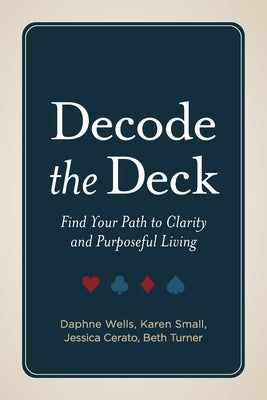 Decode the Deck by Wells, Daphne