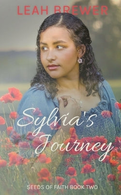 Sylvia's Journey: Betrayals & Beginnings by Brewer, Leah