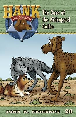 The Case of the Kidnapped Collie by Erickson, John R.