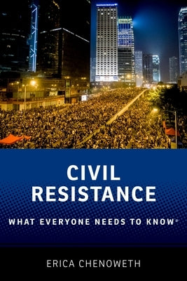 Paperback of Civil Resistance: What Everyone Needs to Know by Oxford University Press, showing the book cover with title and author.