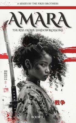 Amara: The Rise of the Shadow Blossoms Paperback Tinted Reality Books
