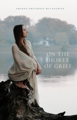 On the Shores of Grief by McLaughlin, Amanda D.