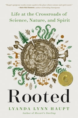 Rooted: Life at the Crossroads of Science, Nature, and Spirit Paperback Little, Brown Spark