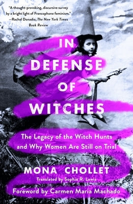 In Defense of Witches: The Legacy of the Witch Hunts and Why Women Are Still on Trial Paperback St. Martin's Griffin