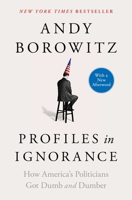 Paperback of "Profiles in Ignorance" by Avid Reader Press, showing the book cover with title and author details.