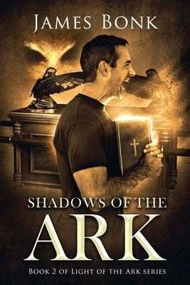 Paperback copy of Shadows of the Ark by James Bonk, showing the book cover with dark, shadowy artwork and title text.