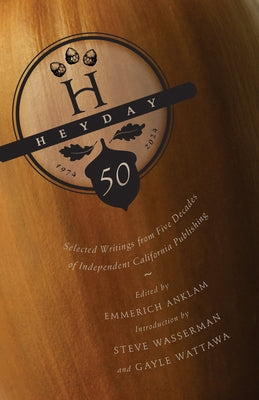 Heyday: 50 Years of California Publishing Paperback Heyday Books