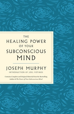 Paperback of The Healing Power of Your Subconscious Mind by St. Martin's Essentials, showing the book cover with title and author name.