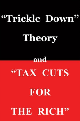 Paperback of "Trickle Down Theory and Tax Cuts for the Rich" by Hoover Institution Press, showing the book cover with title and author.