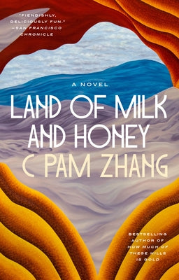 Paperback of Land of Milk and Honey by Riverhead Books, featuring a colorful cover with artistic illustrations.