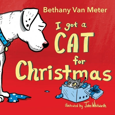 River the Dog - "I got a Cat for Christmas" by Van Meter, Bethany
