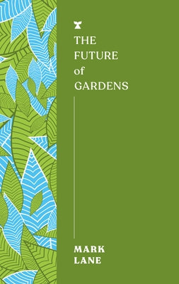 The Future of Gardens Paperback Melville House Publishing
