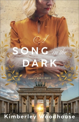 Paperback novel titled "A Song in the Dark," a World War II historical fiction book published by Bethany House Publishers.
