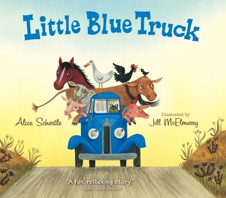 Little Blue Truck Board Book Board Book Clarion Books